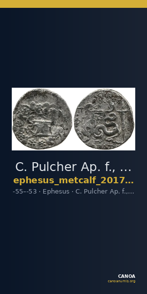 C. Pulcher Ap. f., governor of Asia Ephesus Metcalf 2017 XVII — CANOA
