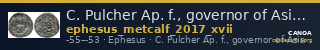 C. Pulcher Ap. f., governor of Asia Ephesus Metcalf 2017 XVII — CANOA