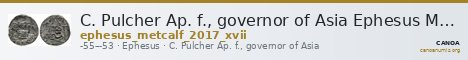 C. Pulcher Ap. f., governor of Asia Ephesus Metcalf 2017 XVII — CANOA