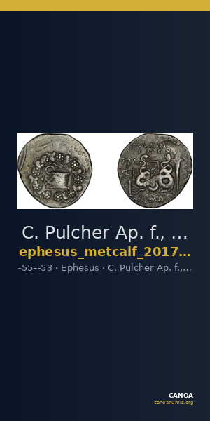 C. Pulcher Ap. f., governor of Asia Ephesus Metcalf 2017 XVIII — CANOA