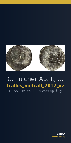 C. Pulcher Ap. f., governor of Asia Tralles Metcalf 2017 XV — CANOA