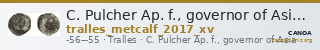 C. Pulcher Ap. f., governor of Asia Tralles Metcalf 2017 XV — CANOA