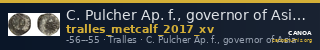 C. Pulcher Ap. f., governor of Asia Tralles Metcalf 2017 XV — CANOA