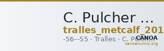 C. Pulcher Ap. f., governor of Asia Tralles Metcalf 2017 XVB — CANOA