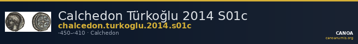 Calchedon Türkoğlu 2014 S01c — CANOA