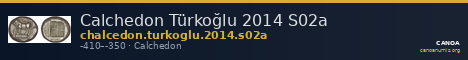 Calchedon Türkoğlu 2014 S02a — CANOA