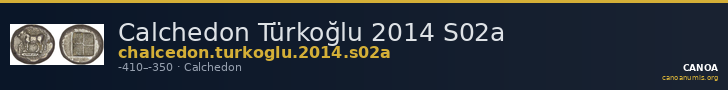 Calchedon Türkoğlu 2014 S02a — CANOA