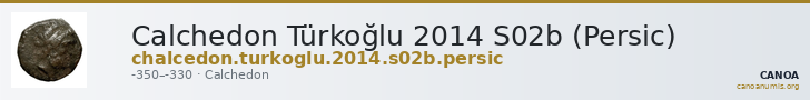 Calchedon Türkoğlu 2014 S02b (Persic) — CANOA