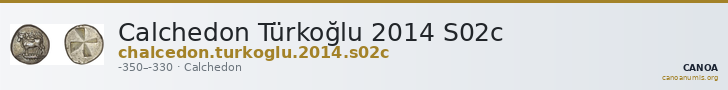 Calchedon Türkoğlu 2014 S02c — CANOA