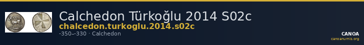 Calchedon Türkoğlu 2014 S02c — CANOA