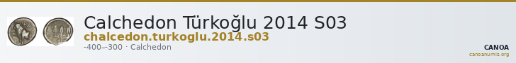 Calchedon Türkoğlu 2014 S03 — CANOA