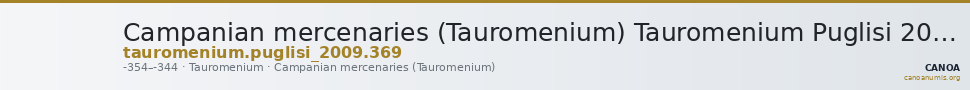 Campanian mercenaries (Tauromenium) Tauromenium Puglisi 2009 369 — CANOA