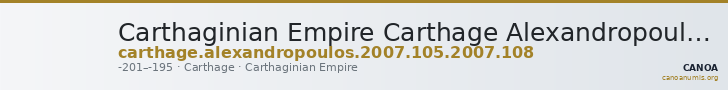 Carthaginian Empire Carthage Alexandropoulos 2007 105, 108 — CANOA