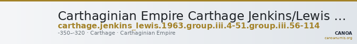 Carthaginian Empire Carthage Jenkins/Lewis 1963 group III, 4-51, 56-114 — CANOA