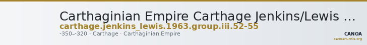 Carthaginian Empire Carthage Jenkins/Lewis 1963 group III, 52-55 — CANOA
