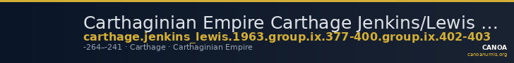 Carthaginian Empire Carthage Jenkins/Lewis 1963 group IX, 377-400, 402-403 — CANOA