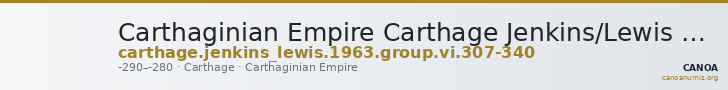 Carthaginian Empire Carthage Jenkins/Lewis 1963 group VI, 307-340 — CANOA