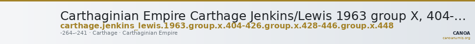 Carthaginian Empire Carthage Jenkins/Lewis 1963 group X, 404-426, 428-446, 448 — CANOA
