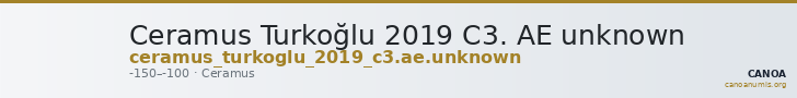 Ceramus Turkoğlu 2019 C3. AE unknown — CANOA