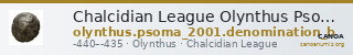 Chalcidian League Olynthus Psoma 2001 denomination B — CANOA
