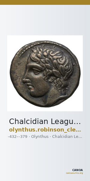 Chalcidian League Olynthus Robinson /Clement 1938 Group A-M, tetradrachms and tetrobols — CANOA