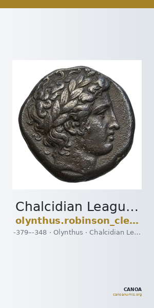Chalcidian League Olynthus Robinson /Clement 1938 Group N-X, tetradrachms and tetrobols — CANOA