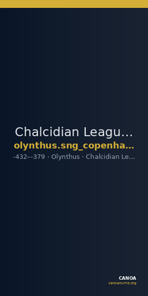 Chalcidian League Olynthus SNG Copenhagen Trieros 822 — CANOA