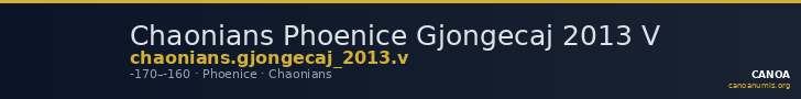 Chaonians Phoenice Gjongecaj 2013 V — CANOA