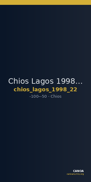 Chios Lagos 1998 Series 22 — CANOA