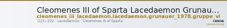 Cleomenes III of Sparta Lacedaemon Grunauer 1978 gruppe_VI — CANOA