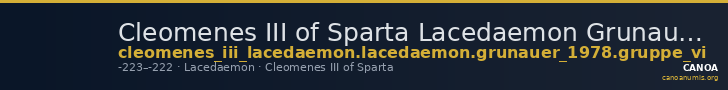 Cleomenes III of Sparta Lacedaemon Grunauer 1978 gruppe_VI — CANOA