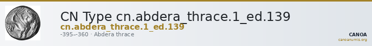 CN Type cn.abdera_thrace.1_ed.139 — CANOA