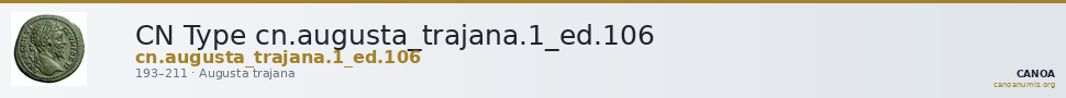 CN Type cn.augusta_trajana.1_ed.106 — CANOA