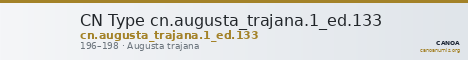 CN Type cn.augusta_trajana.1_ed.133 — CANOA