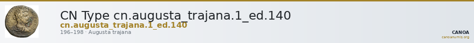 CN Type cn.augusta_trajana.1_ed.140 — CANOA