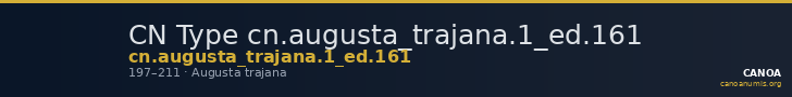 CN Type cn.augusta_trajana.1_ed.161 — CANOA