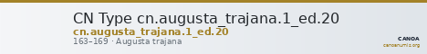 CN Type cn.augusta_trajana.1_ed.20 — CANOA