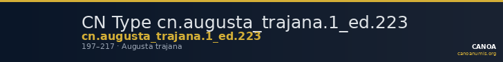 CN Type cn.augusta_trajana.1_ed.223 — CANOA