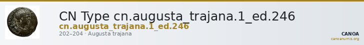 CN Type cn.augusta_trajana.1_ed.246 — CANOA