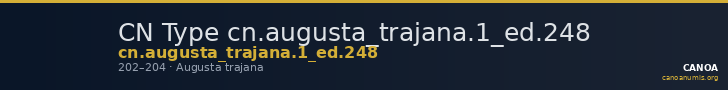 CN Type cn.augusta_trajana.1_ed.248 — CANOA