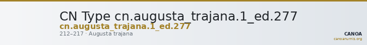 CN Type cn.augusta_trajana.1_ed.277 — CANOA