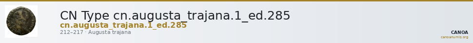 CN Type cn.augusta_trajana.1_ed.285 — CANOA