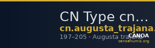 CN Type cn.augusta_trajana.1_ed.302 — CANOA