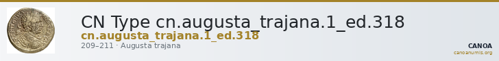 CN Type cn.augusta_trajana.1_ed.318 — CANOA