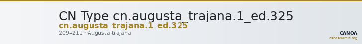CN Type cn.augusta_trajana.1_ed.325 — CANOA
