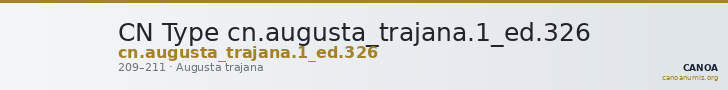 CN Type cn.augusta_trajana.1_ed.326 — CANOA