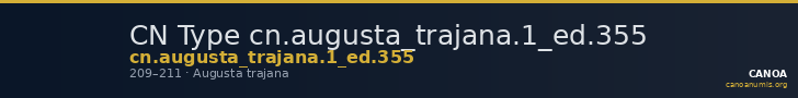 CN Type cn.augusta_trajana.1_ed.355 — CANOA