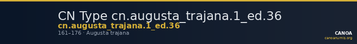 CN Type cn.augusta_trajana.1_ed.36 — CANOA