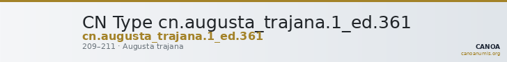 CN Type cn.augusta_trajana.1_ed.361 — CANOA