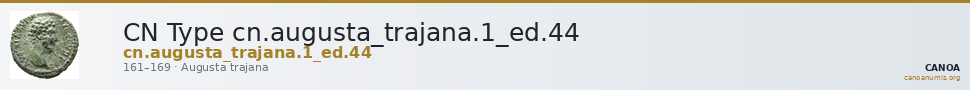 CN Type cn.augusta_trajana.1_ed.44 — CANOA